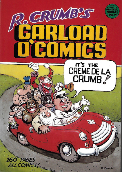 R. Crumb's Carload O' Comics : An Anthology of Choice Strips and Stories : 1968 to 1976 front cover by Robert Crumb, ISBN: 0878164030