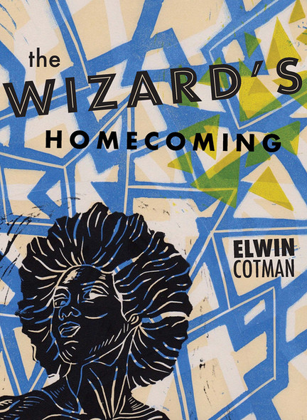 The Wizard's Homecoming front cover by Elwin Cotman, ISBN: 1955239460