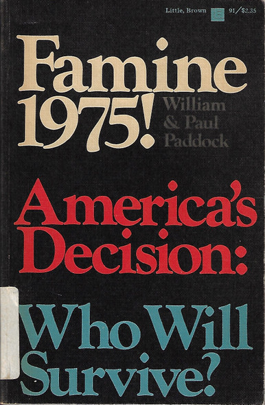 Famine 1975! America's Decision: Who Will Survive? front cover by William Paddock, Paul Paddock