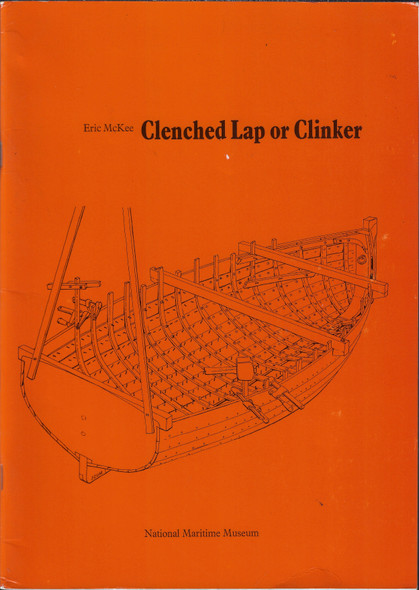 Clenched Lap or Clinker: An Appreciation of a Boatbuilding Technique front cover by Eric McKee