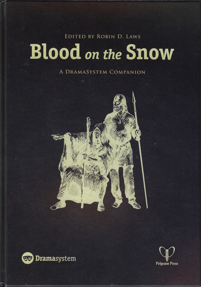 Blood on The Snow (DramaSystem Companion) front cover by Robin D. Laws, ISBN: 1908983485