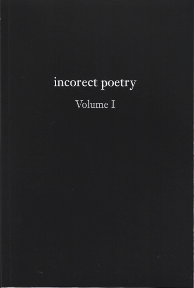 incorect poetry Volume I: Love, Longing, & Loneliness front cover by T. N. Texter, ISBN: 1651036594