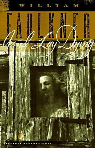 As I Lay Dying front cover by William Faulkner, ISBN: 067973225X