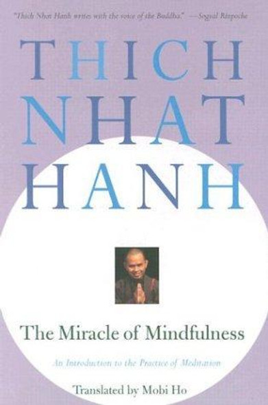 The Miracle of Mindfulness front cover by Thich Nhat Hanh, ISBN: 0807012394