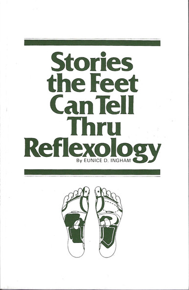 Stories the Feet Can Tell Thru Reflexology front cover by Eunice D. Ingham
