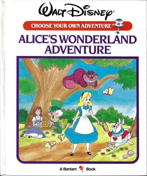 Alice's Wonderland Adventure (Choose Your Own Adventure/Walt Disney) front cover by Jim Razzi, ISBN: 0553054058