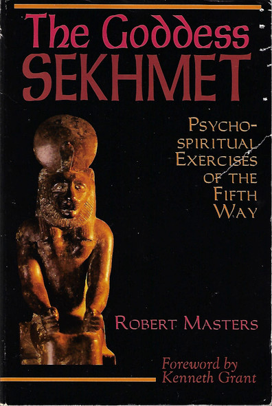 The Goddess Sekhmet front cover by Robert Masters, ISBN: 0875424856