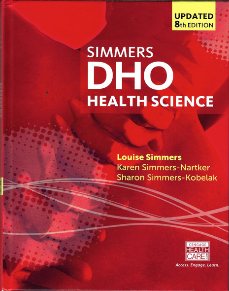 DHO Health Science Updated front cover by Louise M Simmers,Karen Simmers-Nartker,Sharon Simmers-Kobelak, ISBN: 130550951X