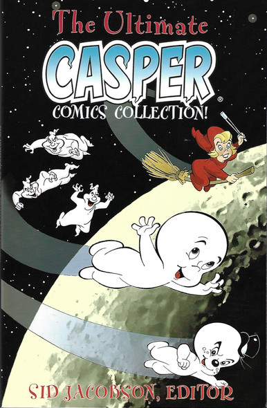 The Ultimate Casper: Comics Collection! front cover by Sid Jacobson, ISBN: 1596878231
