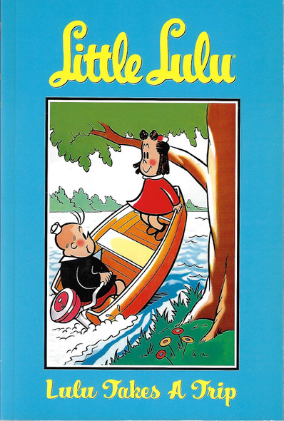Lulu Takes a Trip (Little Lulu Volume 5) front cover by John Stanley, Irving Tripp, ISBN: 1593073178