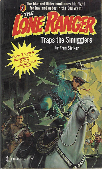 The Lone Ranger Traps the Smugglers (Lone Ranger, No 7) front cover by Fran Striker, ISBN: 0523404913