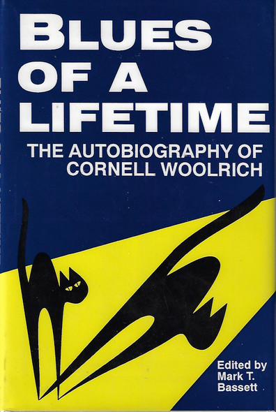 Blues of a Lifetime: Autobiography of Cornell Woolrich front cover by Cornell Woolrich, ISBN: 0879725354