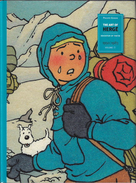 The Art of Herge, Inventor of Tintin: Volume 3: 1950-1983 front cover by Philippe Goddin, ISBN: 0867197633