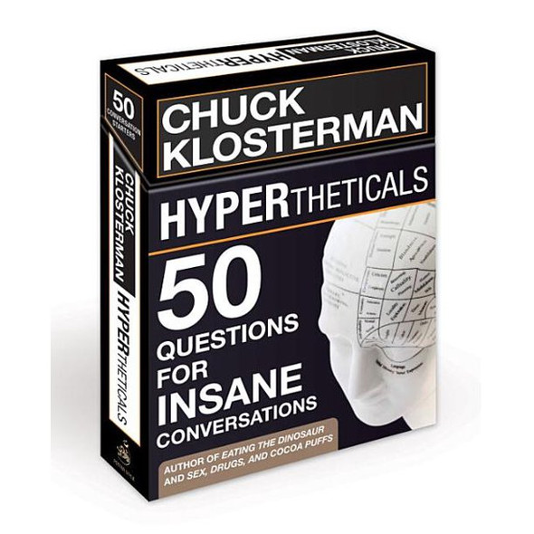 HYPERtheticals: 50 Questions for Insane Conversations front cover by Chuck Klosterman, ISBN: 0307587924