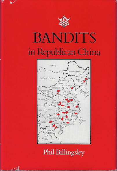 Bandits in Republican China front cover by Phil Billingsley, ISBN: 0804714061