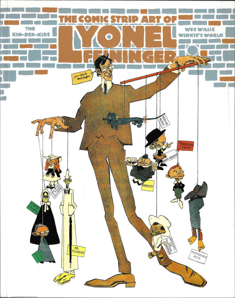 The Comic Strip Art of Lyonel Feininger: The Kin-Der-Kids and Wee Willie Winkie's World front cover by Lyonel Feininger, ISBN: 1560978201