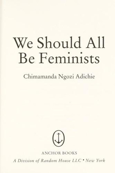We Should All Be Feminists front cover by Chimamanda Ngozi Adichie, ISBN: 110191176X