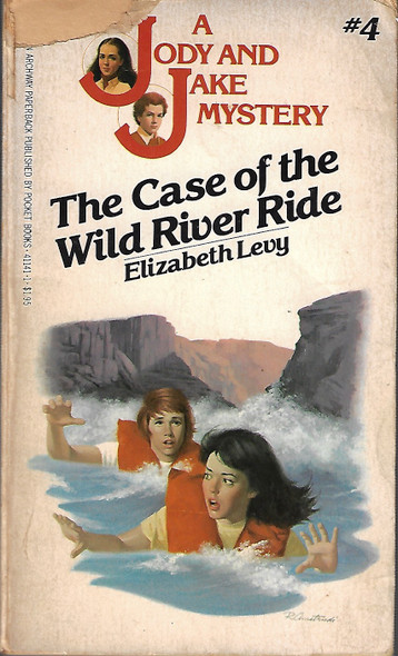 The Case of the Wild River Ride 4 Jody and Jake front cover by Elizabeth Levy, ISBN: 0671411411