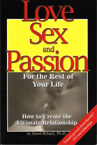 Love, Sex, and Passion for the Rest of Your Life front cover by David Ryback, ISBN: 0893343757
