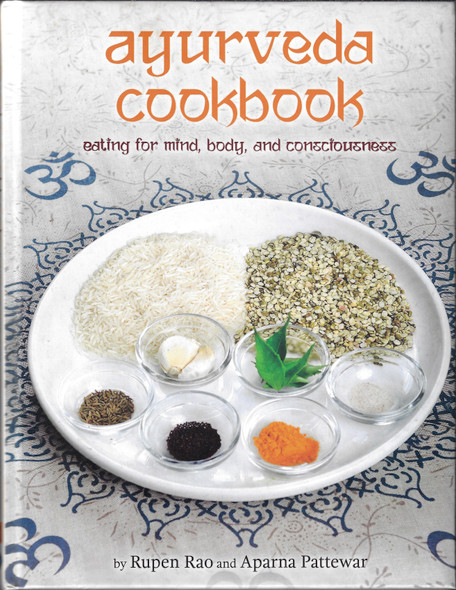Ayurveda Cookbook front cover by Rupen Rao, Aparna Pattewar, ISBN: 1943258708