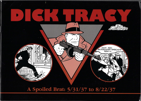 Dick Tracy, A Spoiled Brat: 5/31/37 to 8/22/37 front cover by Chester Gould