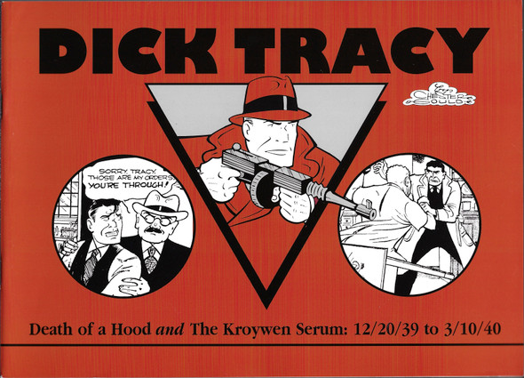 Dick Tracy, Death of a Hood and The Kroywen Serum: 12/20/39 to 3/10/40 front cover by Chester Gould