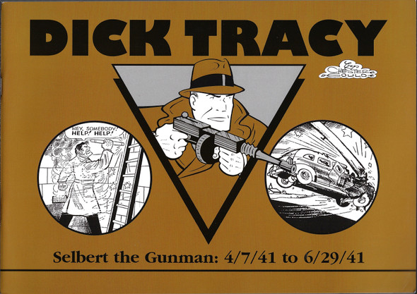 Dick Tracy, Selbert the Gunman: 4/7/41 to 6/29/41 front cover by Chester Gould