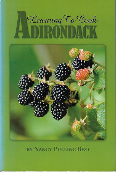 Learning to Cook Adirondack front cover by Nancy Pulling Best, ISBN: 1450762808