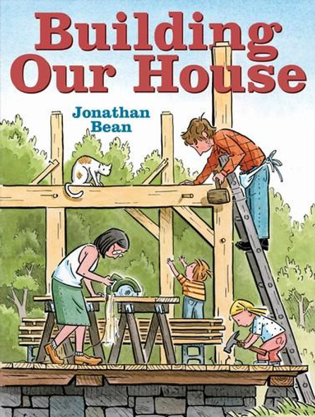 Building Our House front cover by Bean, Jonathan, ISBN: 0374380236