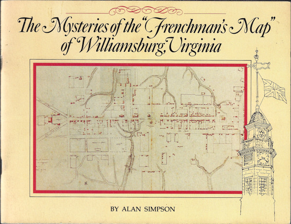 Mysteries of the Frenchman's Map of Williamsburg, Virginia front cover by Alan Simpson, ISBN: 0879351047