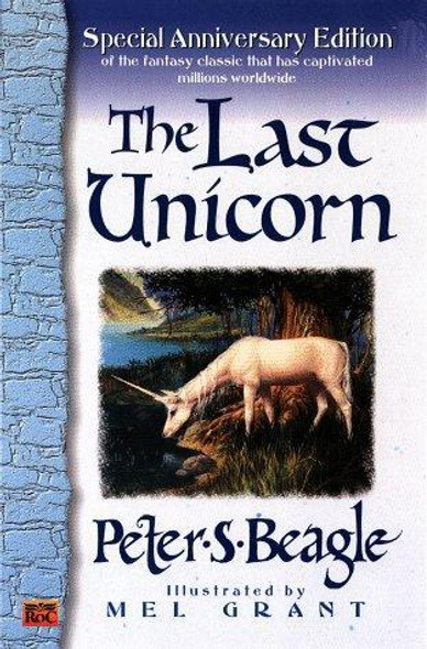 The Last Unicorn front cover by Peter S. Beagle, ISBN: 0451450523