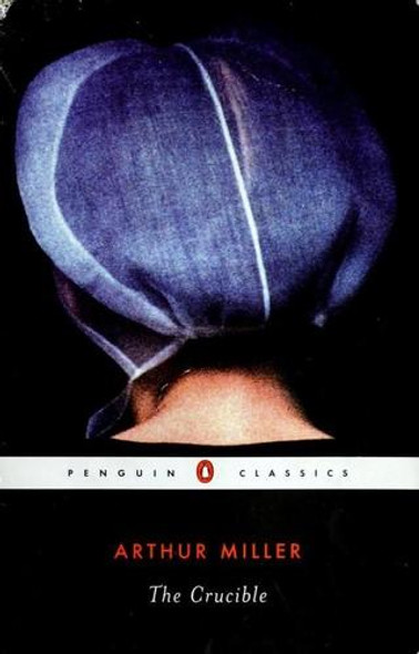 The Crucible (Penguin Classics) front cover by Arthur Miller, ISBN: 0142437336