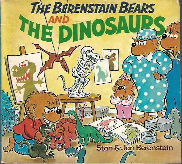 The Berenstain Bears and the Dinosaurs front cover by Stan Berenstain,Jan Berenstain, ISBN: 0394868838