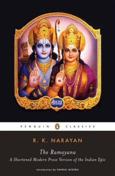 The Ramayana: a Shortened Modern Prose Version of the Indian Epic (Penguin Classics) front cover by R. K. Narayan, ISBN: 0143039679