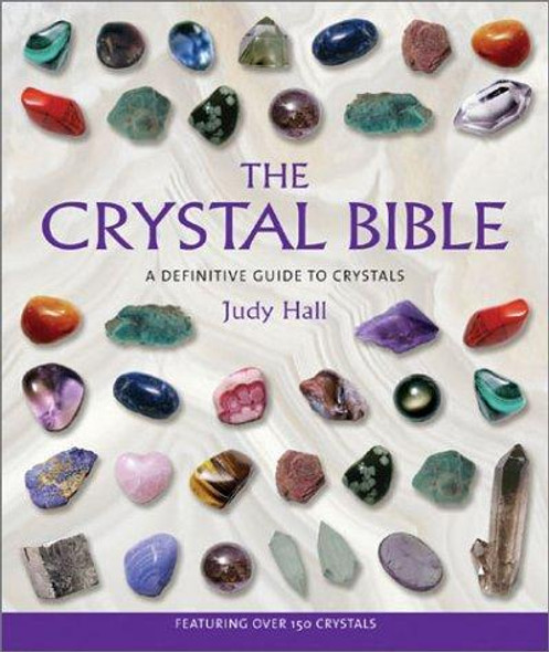 The Crystal Bible front cover by Judy Hall, ISBN: 1582972400