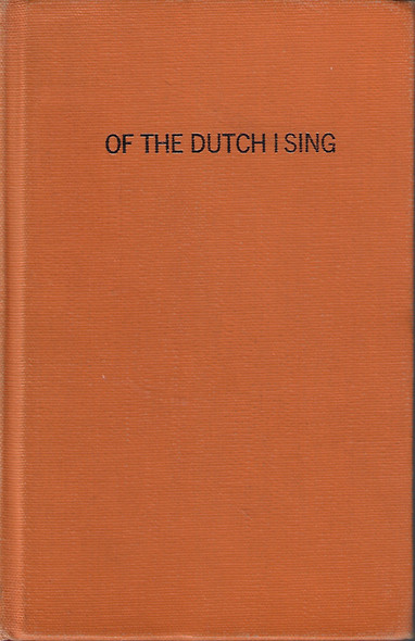 Of the Dutch I Sing front cover by Alliene Saeger De Chant