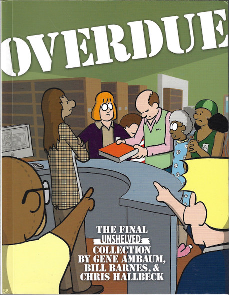 Overdue: The Final Unshelved Collection front cover by Gene Ambaum, ISBN: 1937914186