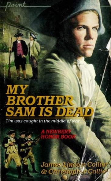 My Brother Sam Is Dead front cover by James Lincoln Collier, Chris Collier, ISBN: 059042792X
