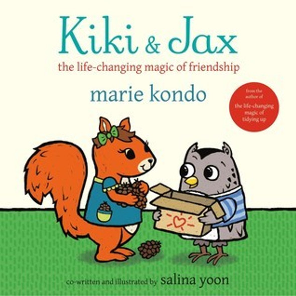 Kiki & Jax: The Life-Changing Magic of Friendship front cover by Marie Kondo,Salina Yoon, ISBN: 0525646264