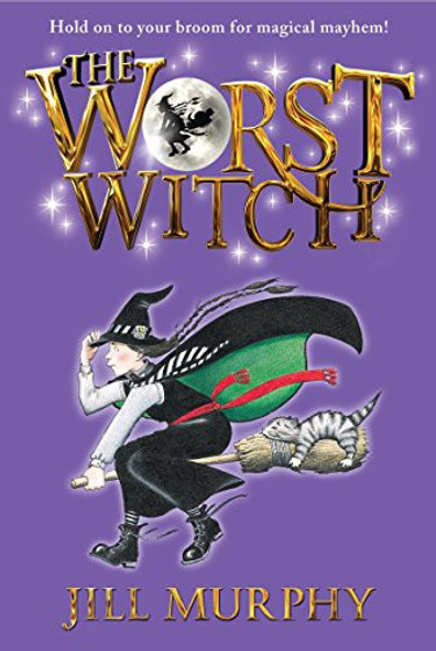 The Worst Witch front cover by Jill Murphy, ISBN: 0763672602