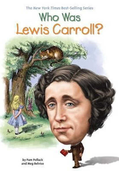 Who Was Lewis Carroll? front cover by Pam Pollack, Meg Belviso, ISBN: 0448488671