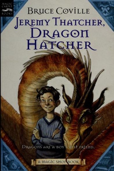 Jeremy Thatcher, Dragon Hatcher: A Magic Shop Book front cover by Bruce Coville, ISBN: 0152062521