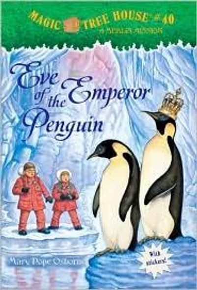 Eve of the Emperor Penguin 40 Magic Tree House front cover by Mary Pope Osborne, ISBN: 0375837345