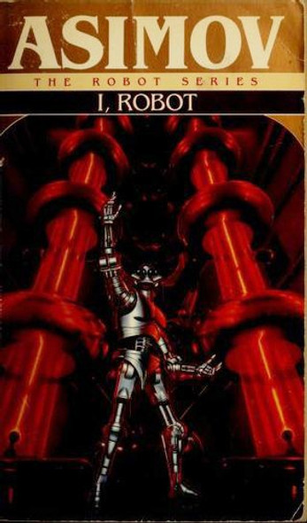 I, Robot front cover by Isaac Asimov, ISBN: 0553294385