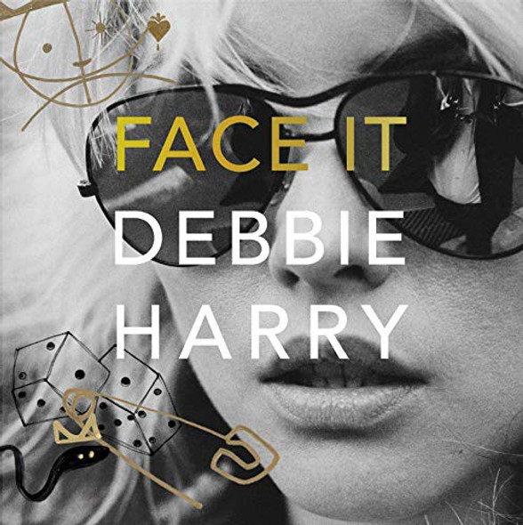 Face It (Vinyl Audio Book with Full Download) (IBD Exclusive) front cover by Debbie Harry, ISBN: 0063025345