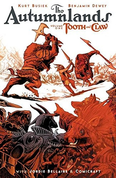 The Autumnlands, Vol. 1: Tooth and Claw front cover by Kurt Busiek, ISBN: 1632152770
