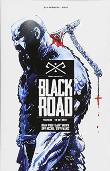 Black Road Volume 1: The Holy North front cover by Brian Wood, Garry Brown, Dave McCaig, ISBN: 1632158728