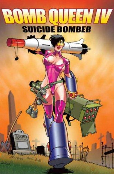 Bomb Queen Volume 4: Suicide Bomber front cover by Jimmie Robinson, ISBN: 1582409218