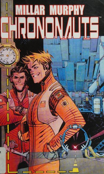 Chrononauts Book One front cover by Mark Millar, Sean Murphy, ISBN: 1632154064