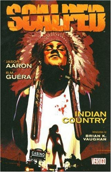 Scalped Vol. 1: Indian Country front cover by Jason Aaron, ISBN: 1401213170